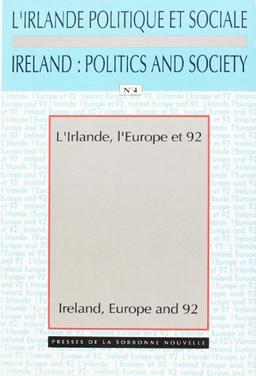 Irlande politique et sociale (L'), n° 4. L'Irlande, l'Europe et 1992