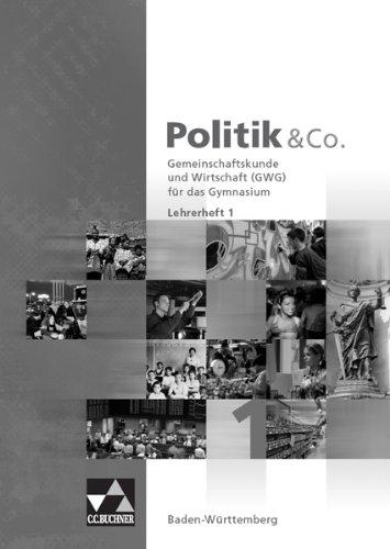 Politik & Co. - Baden-Württemberg / Lehrerheft 1: Gemeinschaftskunde und Wirtschaft (GWG) für das Gymnasium