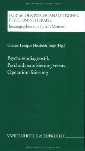 Psychosendiagnostik, Psychodynamisierung versus Operationalisierung