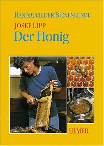 Handbuch der Bienenkunde. Der Honig