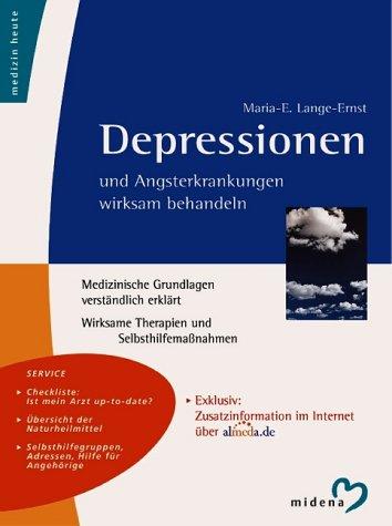 Depressionen und Angsterkrankungen wirksam behandeln. Medizinische Grundlagen verständlich erklärt