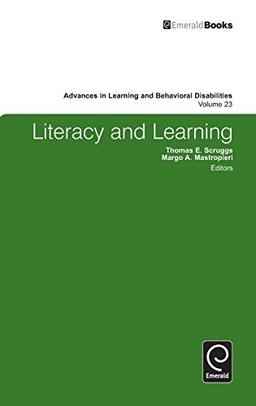 Literacy and Learning (Advances in Learning and Behavioral Disabilities, 23, Band 23)