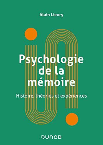 Psychologie de la mémoire : histoire, théories et expériences