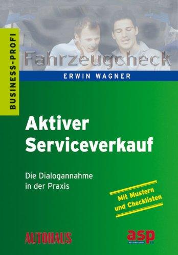 Aktiver Serviceverkauf: Die Dialogannahme in der Praxis