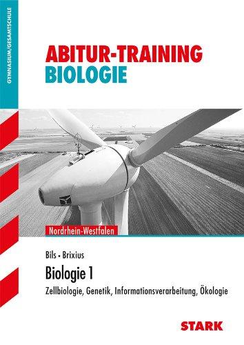 Abitur-Training Biologie / Biologie 1, Ausgabe Nordrhein-Westfalen: Zellbiologie, Genetik, Informationsverarbeitung, Ökologie