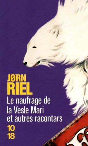 Le naufrage de la Vesle Mari : et autres racontars