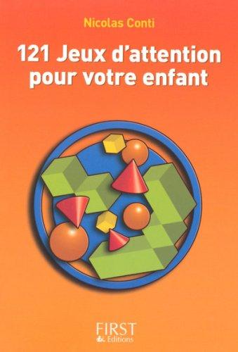 121 jeux d'attention pour votre enfant