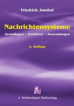 Nachrichtensysteme: Grundlagen, Verfahren, Anwendungen