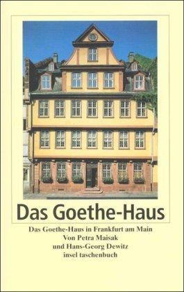 Das Frankfurter Goethe-Haus (insel taschenbuch)