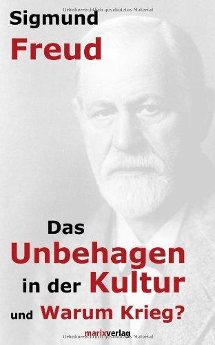 Das Unbehagen in der Kultur und Warum Krieg?