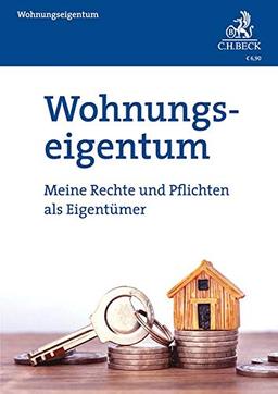 Wohnungseigentum: Meine Rechte und Pflichten als Eigentümer