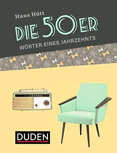 Die 50er: Ein Jahrzehnt in Wörtern