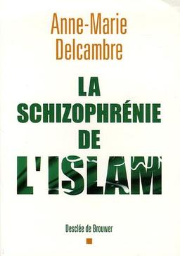 La schizophrénie de l'Islam