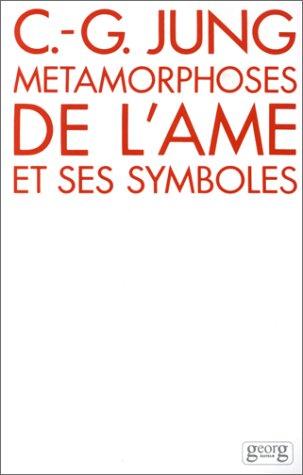 Métamorphoses de l'âme et ses symboles