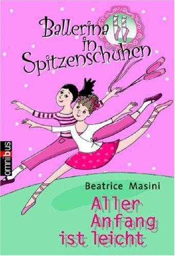 Ballerina in Spitzenschuhen: Aller Anfang ist leicht