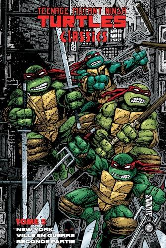 Teenage mutant ninja Turtles : classics. Vol. 5. New York, ville en guerre. Vol. 2