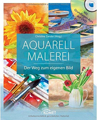 Aquarellmalerei: Der Weg zum eigenen Bild