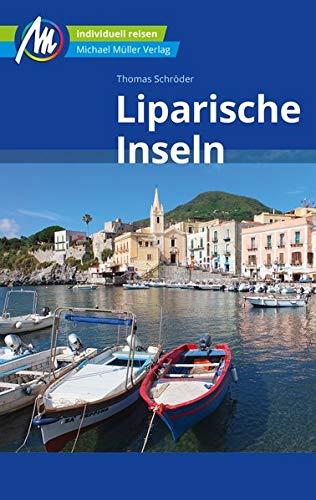 Liparische Inseln Reiseführer Michael Müller Verlag: Individuell reisen mit vielen praktischen Tipps