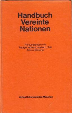 Handbuch Vereinte Nationen: [eine Veröffentlichung der Forschungsstelle der Deutschen Gesellschaft für die Vereinten Nationen, Bonn]