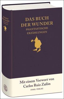 Das Buch der Wunder: Phantastische Erzählungen