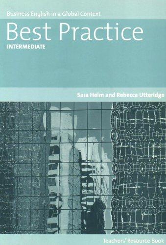 Best Practice Intermediate Teacher's Resource Book: Business English in a Global Context (Helbling Languages)