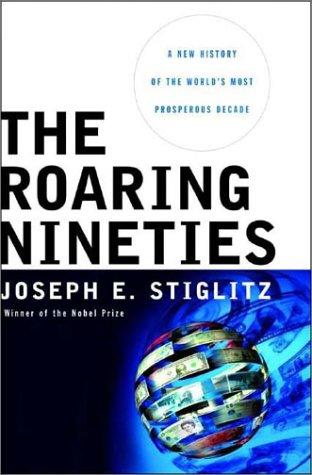 The Roaring Nineties: A New History of the World's Most Prosperous Decade