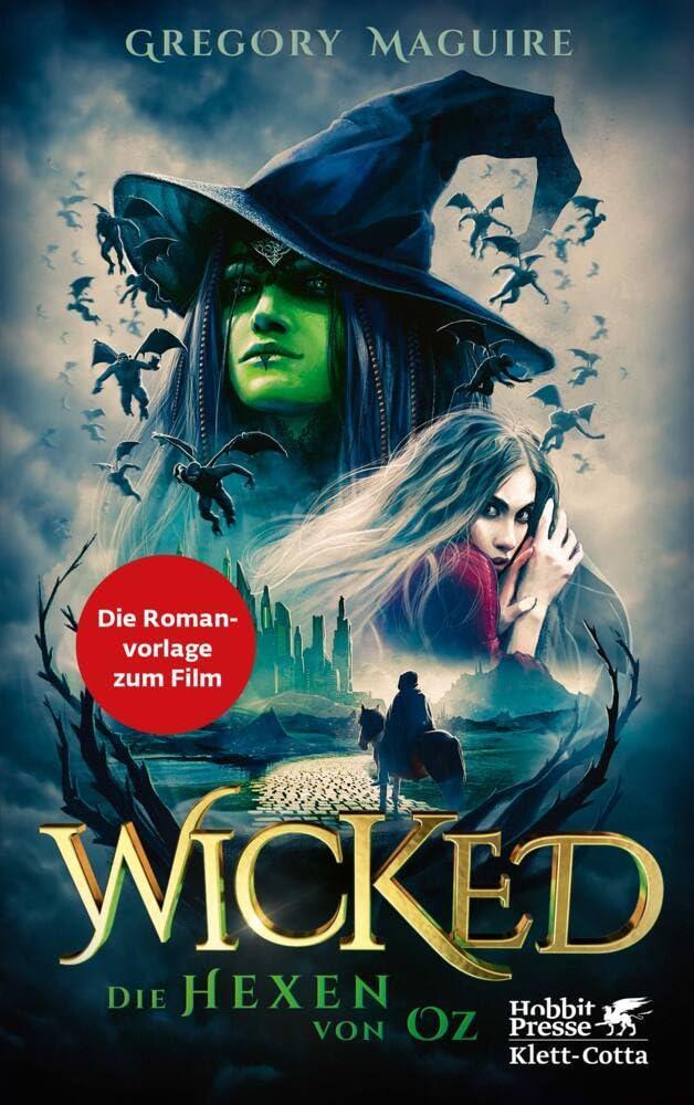 Wicked - Die Hexen von Oz: Die wahre Geschichte der Bösen Hexe des Westens | Die Romanvorlage zum Film