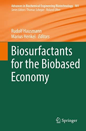 Biosurfactants for the Biobased Economy (Advances in Biochemical Engineering/Biotechnology, 181, Band 181)