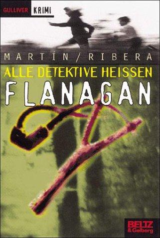 Alle Detektive heißen Flanagan (Gulliver)