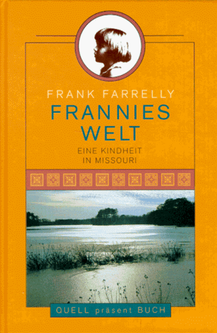 Frannies Welt. Eine Kindheit in Missouri