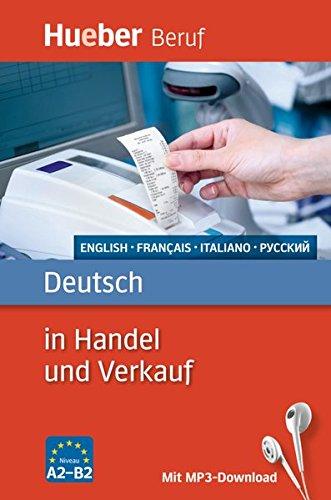 Deutsch in Handel und Verkauf: Englisch, Französisch, Italienisch, Russisch / Buch mit MP3-Download