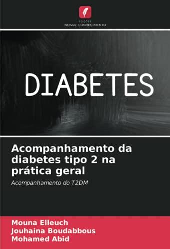 Acompanhamento da diabetes tipo 2 na prática geral: Acompanhamento do T2DM