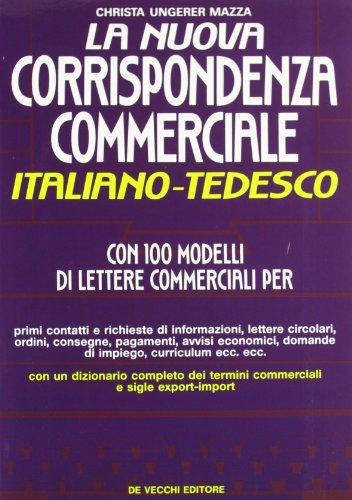 La nuova corrispondenza commerciale italiano-tedesco (La tua carriera)