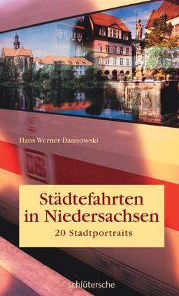 Städtefahrten in Niedersachsen: 20 Stadtportraits