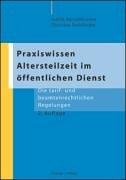 Praxiswissen Altersteilzeit im öffentlichen Dienst: Die tarif- und beamtenrechtlichen Regelungen