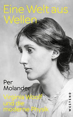 Eine Welt aus Wellen: Virginia Woolf und die moderne Physik