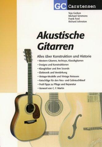 Akustische Gitarren: Alles über Konstruktion und Historie