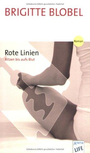 Rote Linien: Ritzen bis aufs Blut