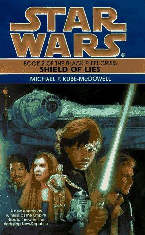 Shield of Lies: Star Wars (The Black Fleet Crisis): Book 2 (Star Wars: Black Fleet Crisis)