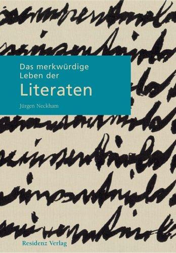 Das merkwürdige Leben der Literaten