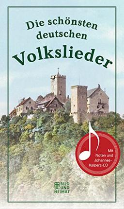 Die schönsten deutschen Volkslieder: Mit CD von Johannes Kalpers