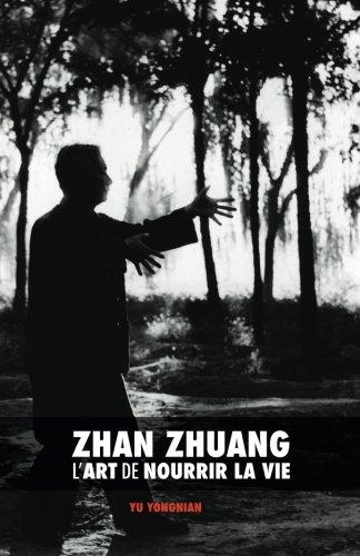 Zhan Zhuang : l'Art de Nourrir la Vie