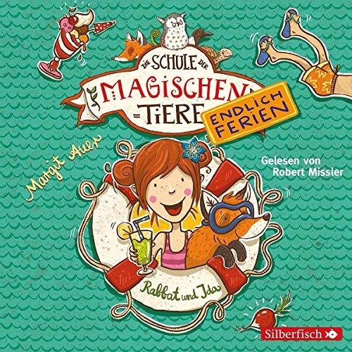 Rabbat und Ida: 2 CDs (Die Schule der Magischen Tiere. Endlich Ferien, Band 1)