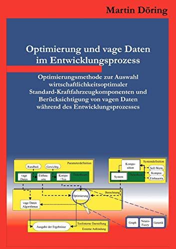 Optimierung und vage Daten im Entwicklungsprozess: Optimierungsmethode zur Auswahl wirtschaftlichkeitsoptimaler Standard-Kraftfahrzeugkomponenten und ... vagen Daten während des Entwicklungsprozesses