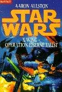 Star Wars. X-Wing. Operation Eiserne Faust.