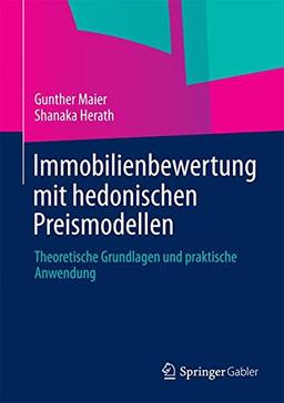 Immobilienbewertung mit hedonischen Preismodellen: Theoretische Grundlagen und praktische Anwendung