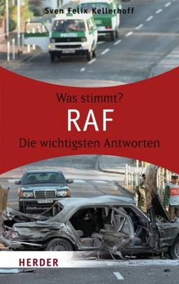 RAF: Wissen was stimmt: Was stimmt? Die wichtigsten Antworten (HERDER spektrum)