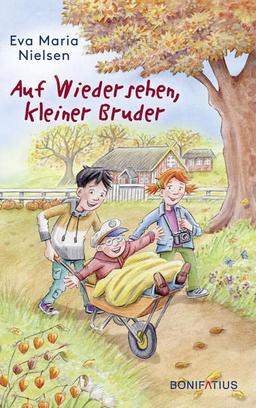 Auf Wiedersehen, kleiner Bruder: Wenn Geschwister sterben: Einfühlsame Geschwistergeschichte zur Trauerhilfe in der ganzen Familie. Ein tröstliches Vorlesebuch über Krankheit und Tod ab 6 Jahren.