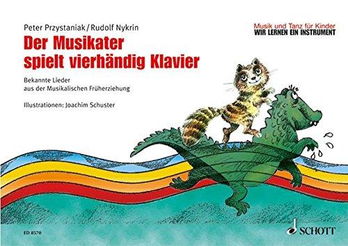 Der Musikater spielt vierhändig Klavier: Bekannte Lieder aus der Musikalischen Früherziehung. Klavier 4-händig. (Musik und Tanz für Kinder - Erstausgabe)