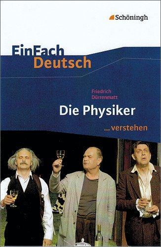 EinFach Deutsch ...verstehen. Interpretationshilfen: EinFach Deutsch ...verstehen: Friedrich Dürrenmatt: Die Physiker